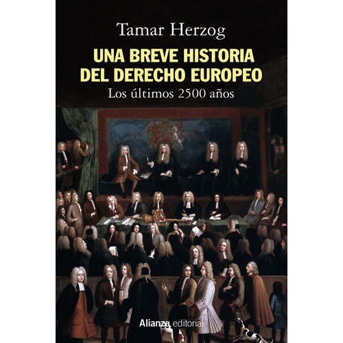 Una Breve Historia Del Derecho Europeo, De Herzog, Tamar. Alianza Editorial, Tapa Blanda En Español