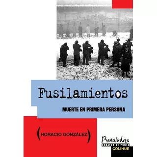 Fusilamientos - Gonzalez, Horacio