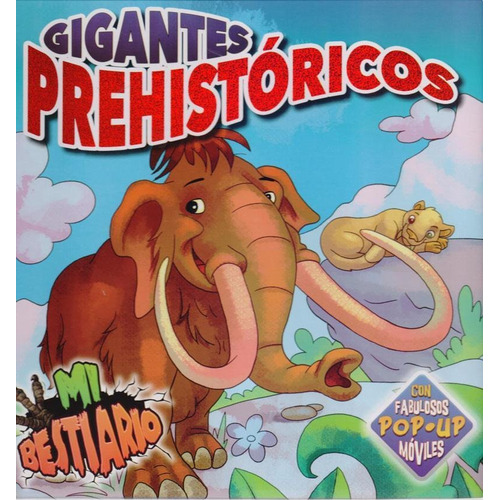 Gigantes Prehistóricos - Pop Up Moviles - Latinbooks