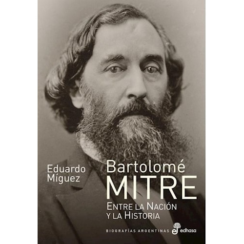 Libro Bartolome Mitre De Eduardo Miguez