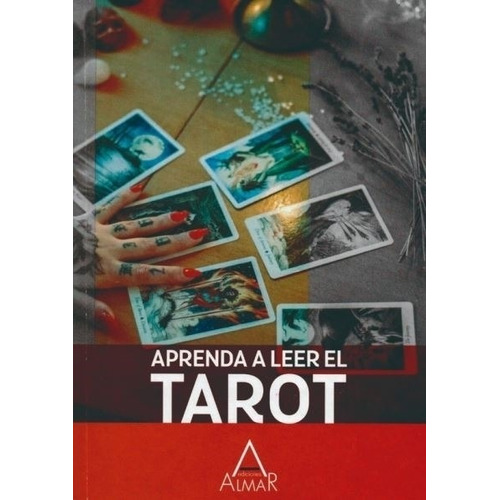 Aprenda A Leer El Tarot - Almar