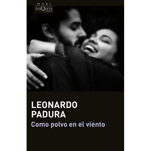 Libro Como Polvo En El Viento - Leonardo Padura