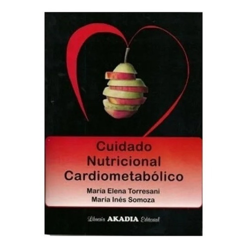 Cuidado Nutricional Cardiometabolico, De Torresani, Maria Elena. En Español