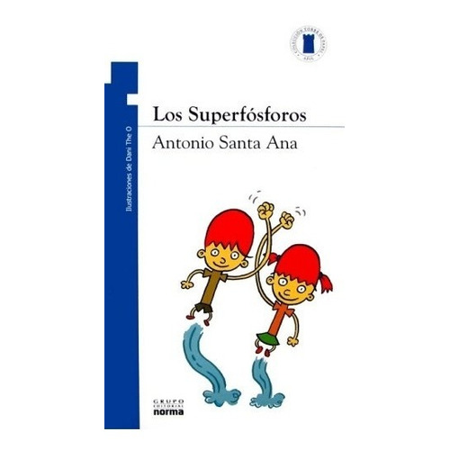 Superfosforos, Los - Antonio Santa Ana