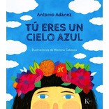 Tu Eres Un Cielo Azul - Antonio Adanez Libro