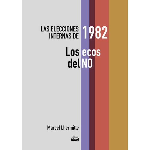 Elecciones Internas De 1982, Las, De Lhermitte Marcel. Editorial Tunel, Tapa Blanda En Español