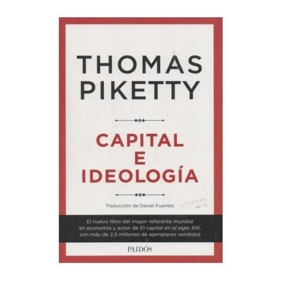 Thomas Piketty-capital E Ideología