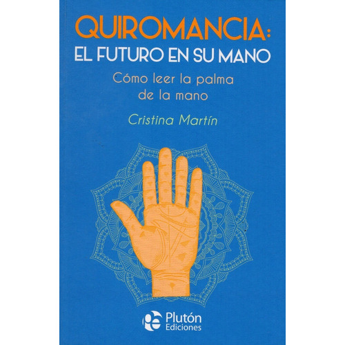 Libro: Quiromancia El Futuro En Su Mano / Cristina Martin