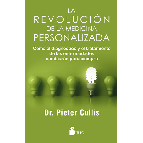 La revolución de la medicina personalizada, de Cullis, Pieter. Editorial Sirio, tapa blanda en español, 2018