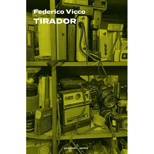 TIRADOR, de Roxana Barone. Editorial Paripebooks, tapa blanda en español, 2023