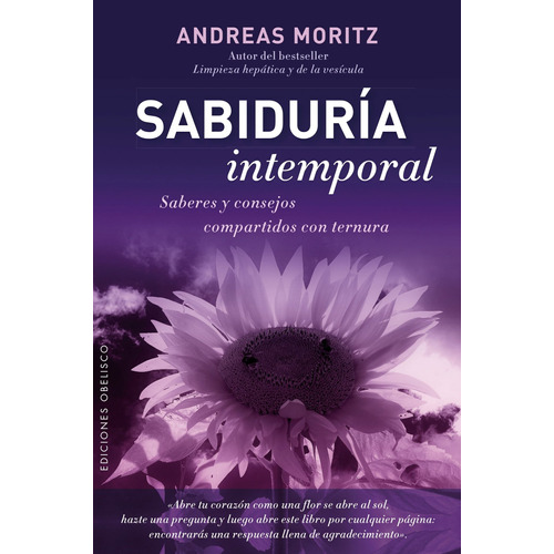 Sabiduría intemporal: Saberes y consejos compartidos con ternura, de Moritz, Andreas. Editorial Ediciones Obelisco, tapa blanda en español, 2015