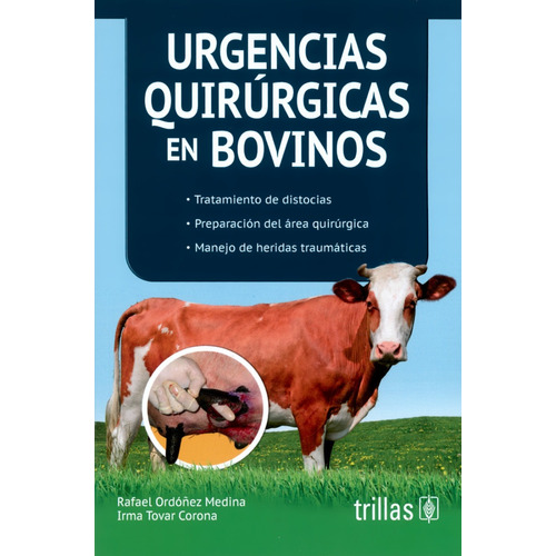 Urgencias Quirúrgicas En Bovinos - Rafael Ordóñez - Trillas