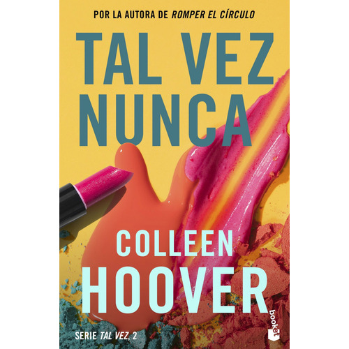 Tal Vez 2: Tal Vez Nunca, De Colleen Hoover. Serie Tal Vez, Vol. 2.0. Editorial Booket, Tapa Blanda, Edición 1.0 En Español, 2023