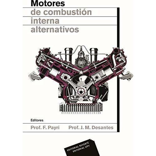 Motores De Combustión Interna Alternativos. Francisco Payri.