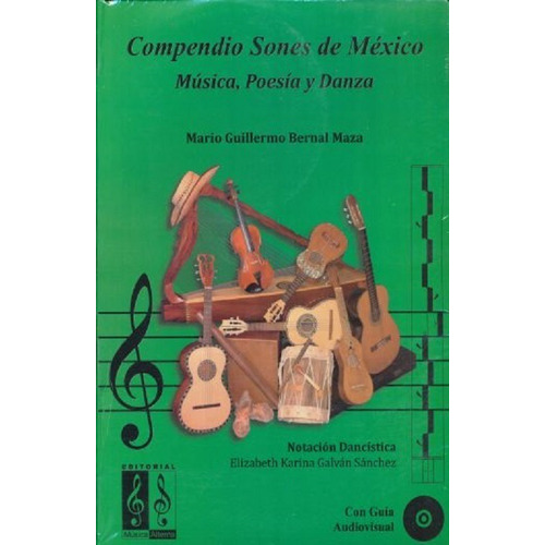 Compendio De Sones De México: Música, Poesía Y Danza.