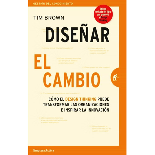 Diseñar El Cambio Design Thinking - Tim Brown - Libro