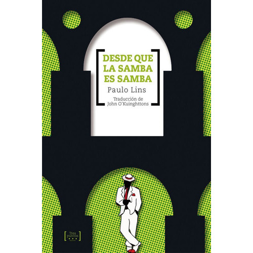 Desde Que La Samba Es Samba, De Paulo Lins. Editorial Tajamar Editores (w), Tapa Blanda En Español