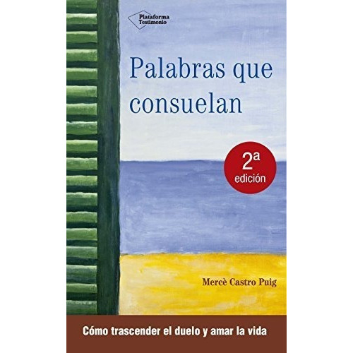 Palabras Que Consuelan - Castro, Merce, De Castro, Mercè. Plataforma Editorial En Español