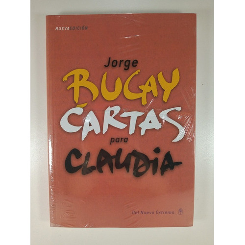 Cartas Para Claudia, De Bucay, Jorge. Editorial Del Nuevo Extremo En Español