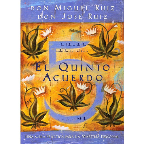 Libro El Quinto Acuerdo - Dr. Miguel Ruiz