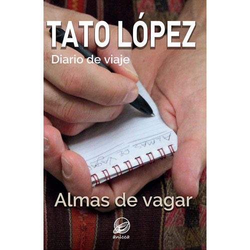 Almas De Vagar, De Horacio Tato Lopez. Editorial Autor En Español