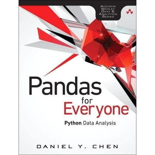 Pandas For Everyone Python Data Analysis..., de Chen, Daniel. Editorial Addison-Wesley Professional en inglés