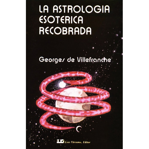La Astrologia Esoterica Recobrada - Georges De Villefranche