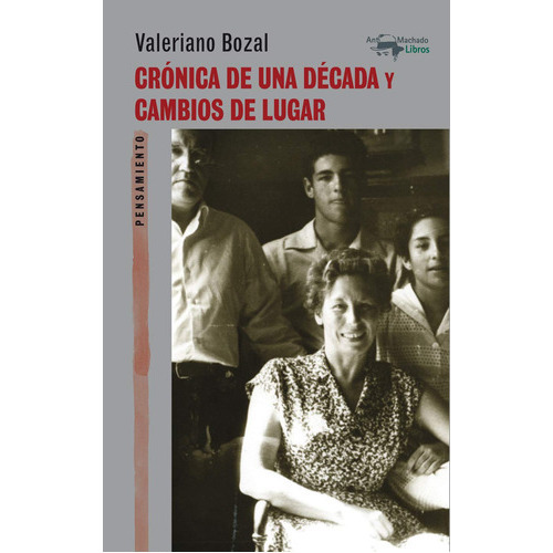 Cronica De Una Decada Y Cambios, De Valeriano Bozal. Editorial Antonio Machado Ediciones, Tapa Blanda En Español, 2021