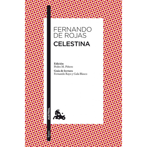 Celestina, de Rojas, Fernando de. Serie Fuera de colección Editorial Austral México, tapa blanda en español, 2014