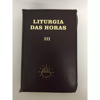 Liturgia Das Horas - Volume Iii - Zíper - Tempo Comum - Sema