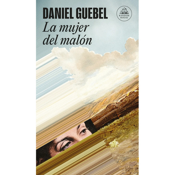 La Mujer Del Malon - Daniel Guebel - Random House - Libro