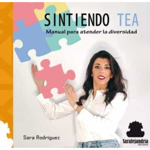 Sintiendo Tea, De Rodríguez, Sara. Editorial Sar Alejandria Ediciones, Tapa Blanda En Español