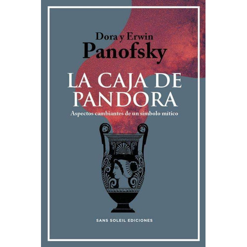 La Caja De Pandora - Panofsky, Dora Y Erwin