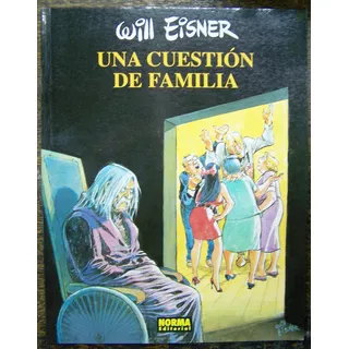 Una Cuestion De Familia * Will Eisner * Norma *
