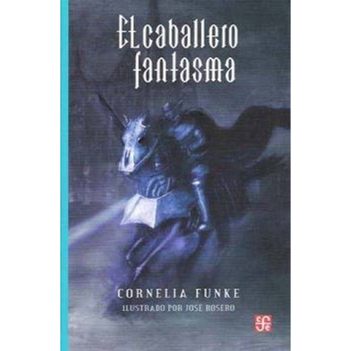 Caballero Fantasma, El - Cornelia Funke