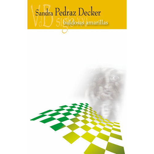 Baldosas amarillas, de Sandra Pedraz Decker. Editorial VdB, tapa blanda en español, 2022