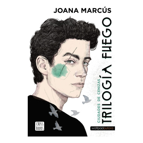 Ciudades de cenizas, de Joana Marcus. Serie Trilogía Fuego, vol. 0.0. Editorial Planeta, tapa blanda, edición 1.0 en español, 2022