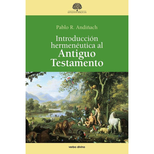 Introducción Hermenéutica Al Antiguo Testamento, De Pablo Rubén Andiñach. Editorial Verbo Divino, Tapa Blanda En Español, 2012