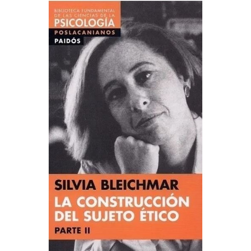 Construccion Del Sujeto Etico Ii, La - Ln - Silvia Bleichmar