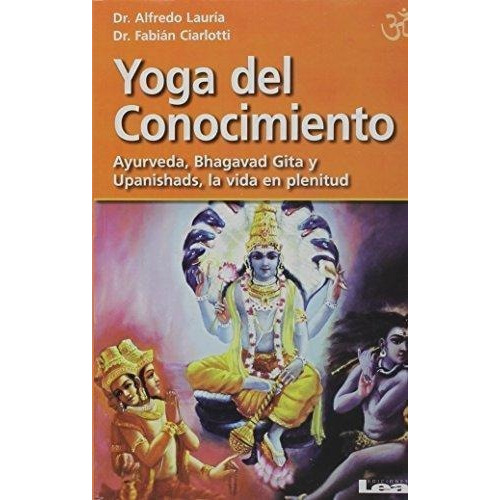 Yoga Del Conocimiento Ayurveda Bhagavad Gita Upanishads Lea