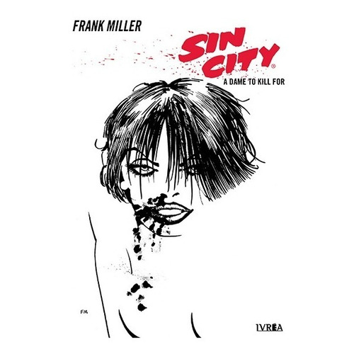 Sin City 02 - A Dame To Kill For - Frank Miller