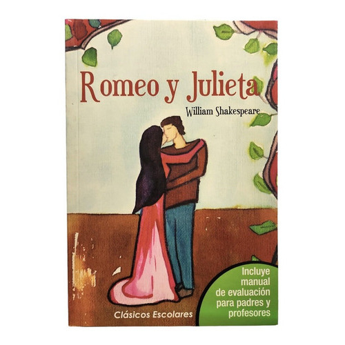 Romeo Y Julieta: Incluye Manual De Evaluacion Para Padres Y Profesores, De  William Shakespeare., Vol. 1. Editorial Edisur, Tapa Blanda, Edición 1 En Español, 2011