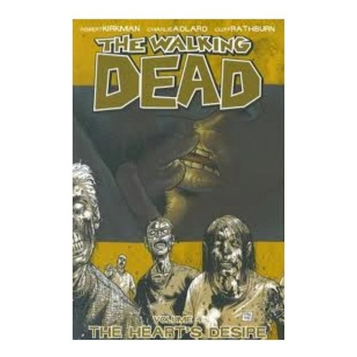 The Walking Dead Volumen 4 El Deseo Del Corazón - Comic