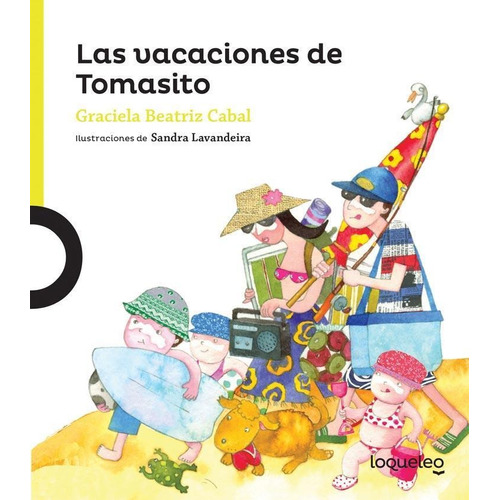 Las Vacaciones De Tomasito - Loqueleo Verde, de CABAL, GRACIELA BEATRIZ. Editorial SANTILLANA, tapa blanda en español