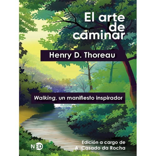 El Arte De Caminar, De Thoreau, Henry D.. Editorial Ned Ediciones, Tapa Blanda En Español