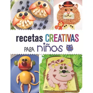 Recetas Creativas Para Niños - 