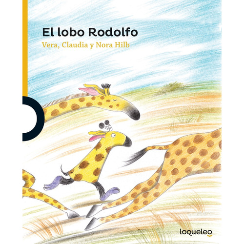 El Lobo Rodolfo - Loqueleo Amarilla, de Hilb, Claudia. Editorial SANTILLANA, tapa blanda en español, 2015
