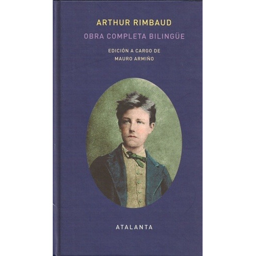 Arthur Rimbaud Obra completa Editorial bilingue Tapa dura Editorial Atalanta