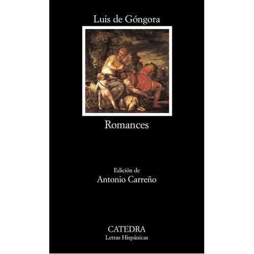 Romances, De Luis De Góngora. Editorial Cátedra (g), Tapa Blanda En Español