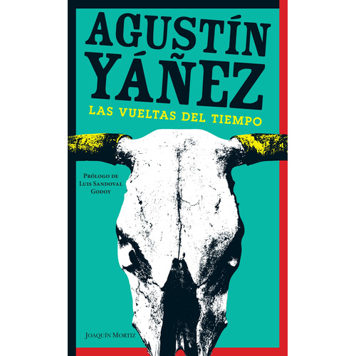 Las vueltas del tiempo (2014), de Yáñez, Agustín. Serie Clásicos Joaquín Mortiz Editorial Joaquín Mortiz México, tapa blanda en español, 2014